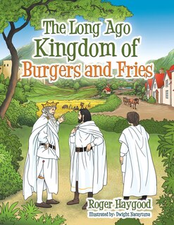 Couverture_The Long Ago Kingdom of Burgers and Fries