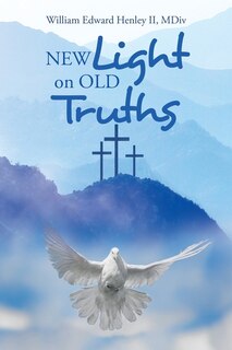 Front cover_New Light on Old Truths