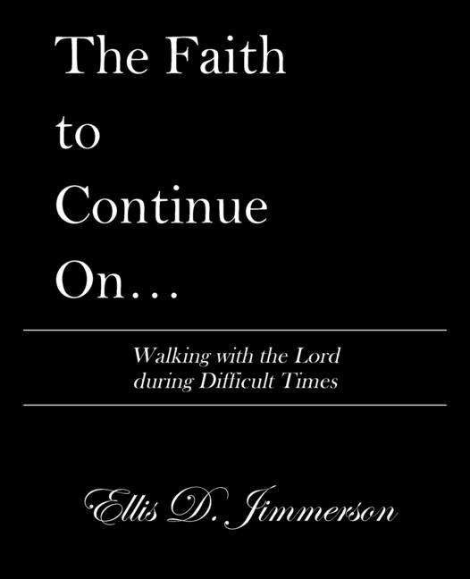 Front cover_The Faith to Continue On...