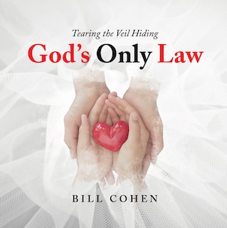 God's Only Law: Tearing the Veil Hiding