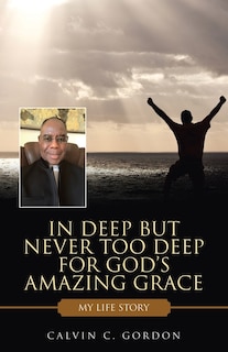 Front cover_In Deep but Never Too Deep for God's Amazing Grace