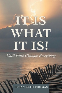 Front cover_It Is What It Is!