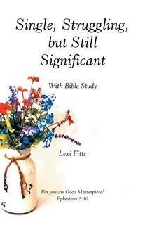 Front cover_Single, Struggling, but Still Significant