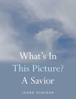 Front cover_What's in This Picture? a Savior