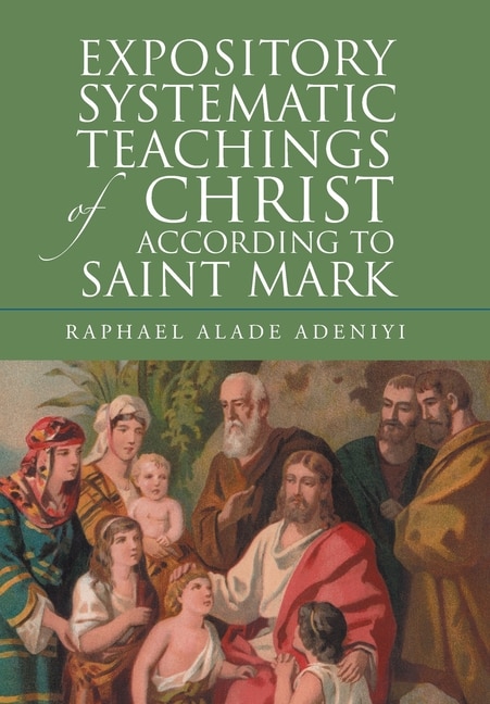 Front cover_Expository Systematic Teachings of Christ According to Saint Mark