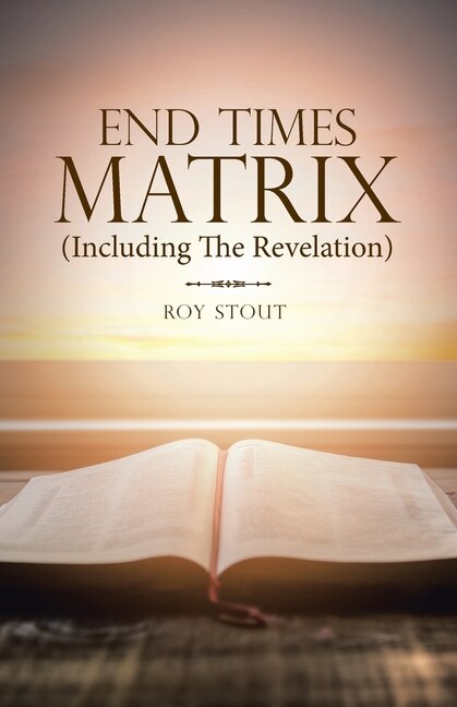 Front cover_End Times Matrix (Including the Revelation)