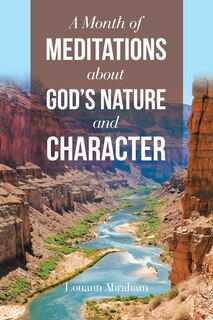 Front cover_A Month of Meditations About God's Nature and Character