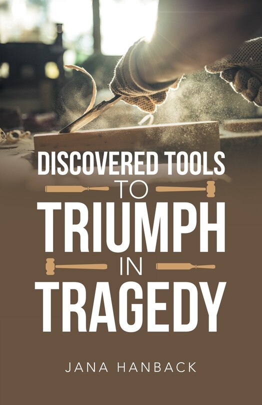 Couverture_Discovered Tools to Triumph in Tragedy