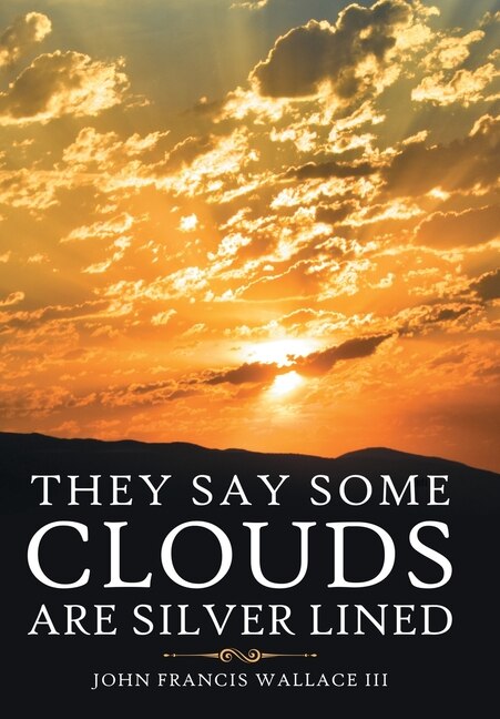 Front cover_They Say Some Clouds Are Silver Lined