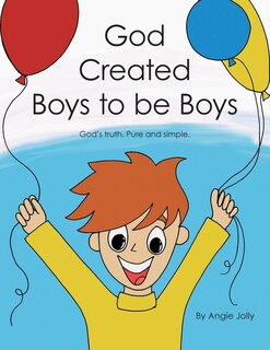 Front cover_God Created Boys to Be Boys