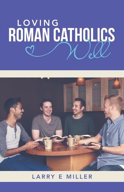 Couverture_Loving Roman Catholics Well