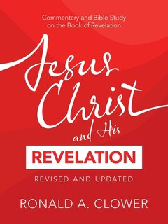 Front cover_Jesus Christ and His Revelation Revised and Updated