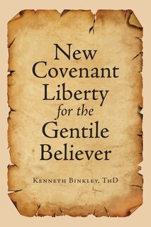 Front cover_New Covenant Liberty for the Gentile Believer