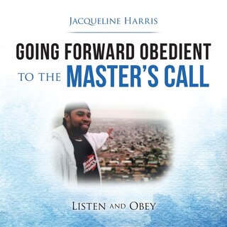 Couverture_Going Forward Obedient to the Master's Call