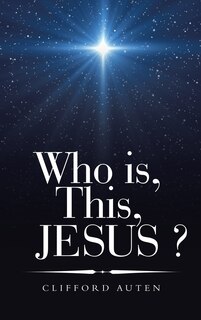 Who is, This, JESUS ?