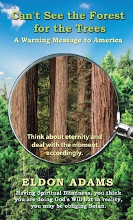 Front cover_Can't See the Forest for the Trees