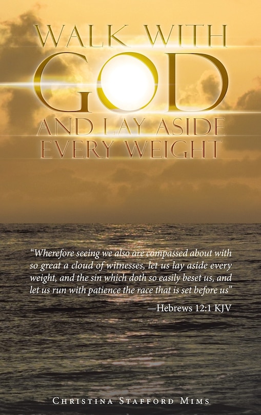 Front cover_Walk with God and Lay Aside Every Weight