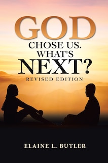 Front cover_God Chose Us. What's Next?