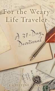 Front cover_For the Weary Life Traveler