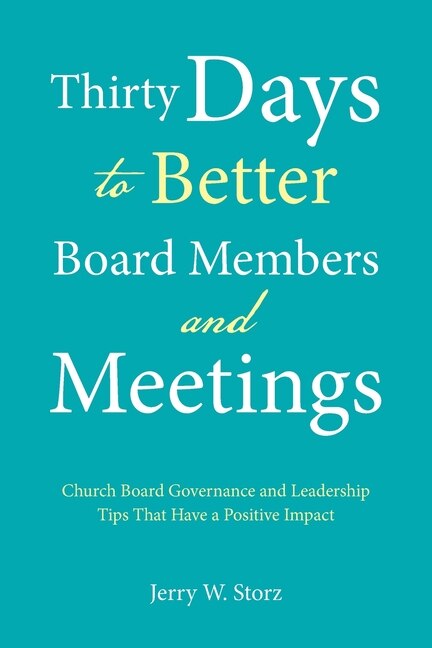 Front cover_Thirty Days to Better Board Members and Meetings