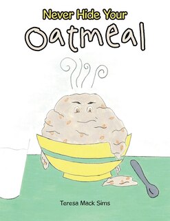 Front cover_Never Hide Your Oatmeal