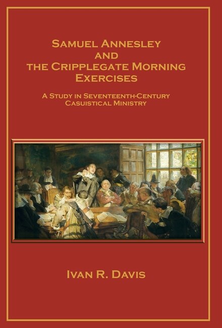 Front cover_Samuel Annesley and the Cripplegate Morning Exercises