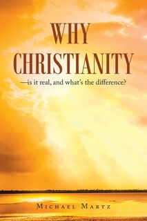 Front cover_Why Christianity-Is It Real, and What's the Difference?