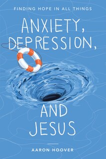 Couverture_Anxiety, Depression, and Jesus
