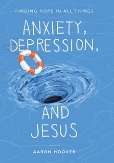 Couverture_Anxiety, Depression, and Jesus