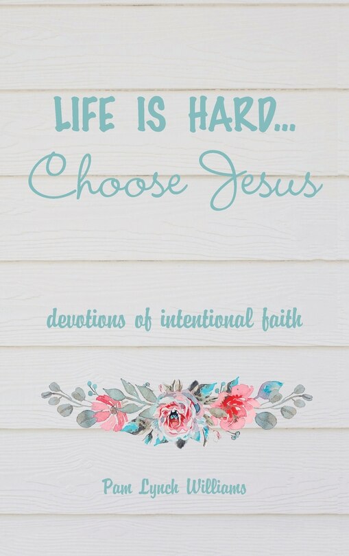 Couverture_Life is hard...Choose Jesus