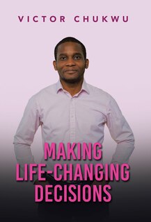 Making Life-Changing Decisions
