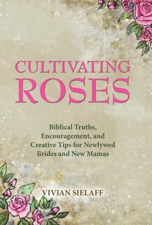 Front cover_Cultivating Roses