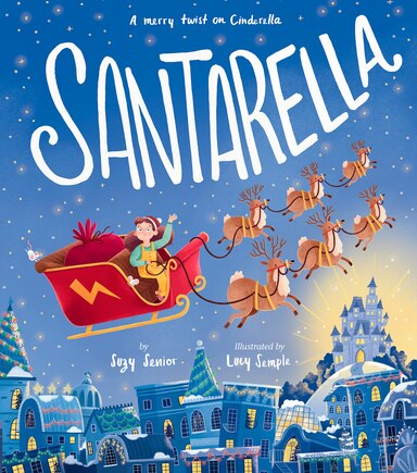 Santarella: A Merry Twist on Cinderella and A Christmas Board Book for Kids and Toddlers