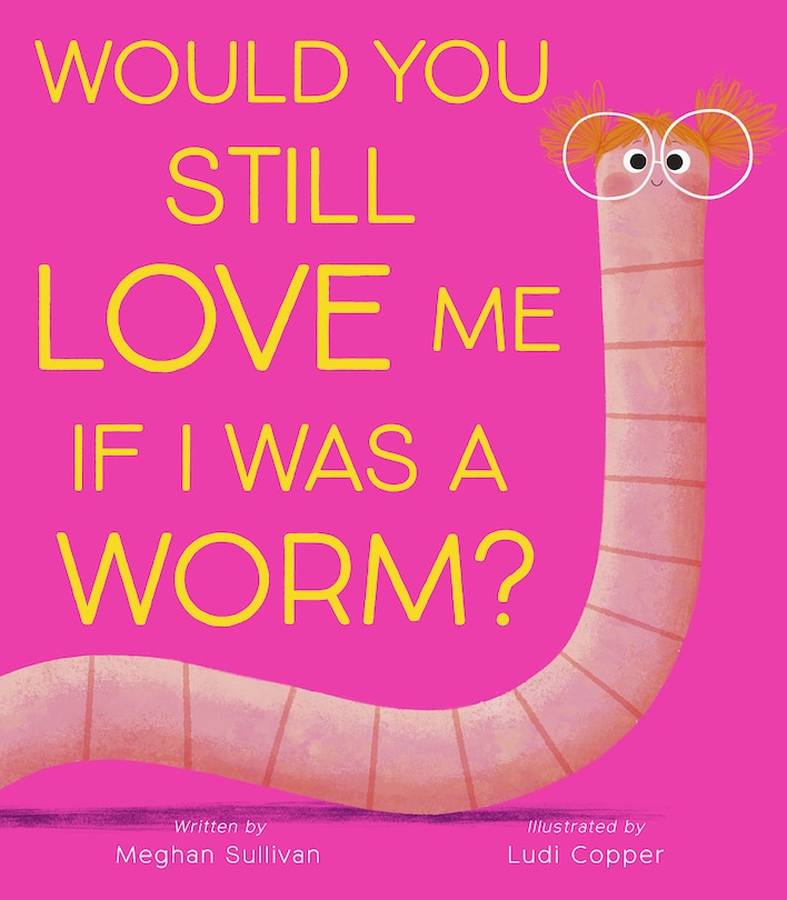 Couverture_Would You Still Love Me if I Was a Worm?