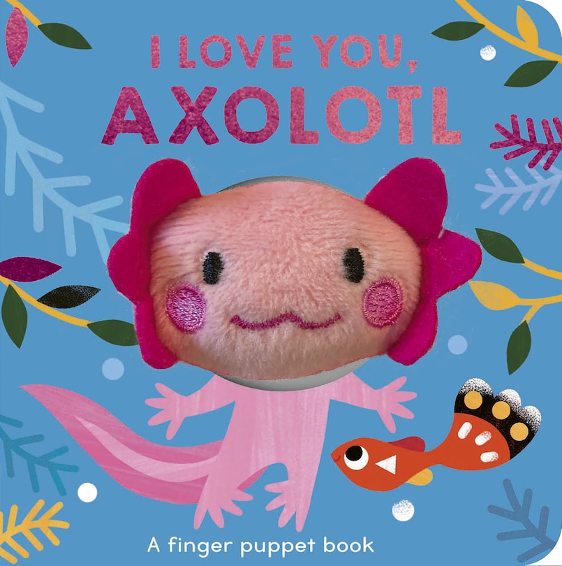 Couverture_I Love You, Axolotl