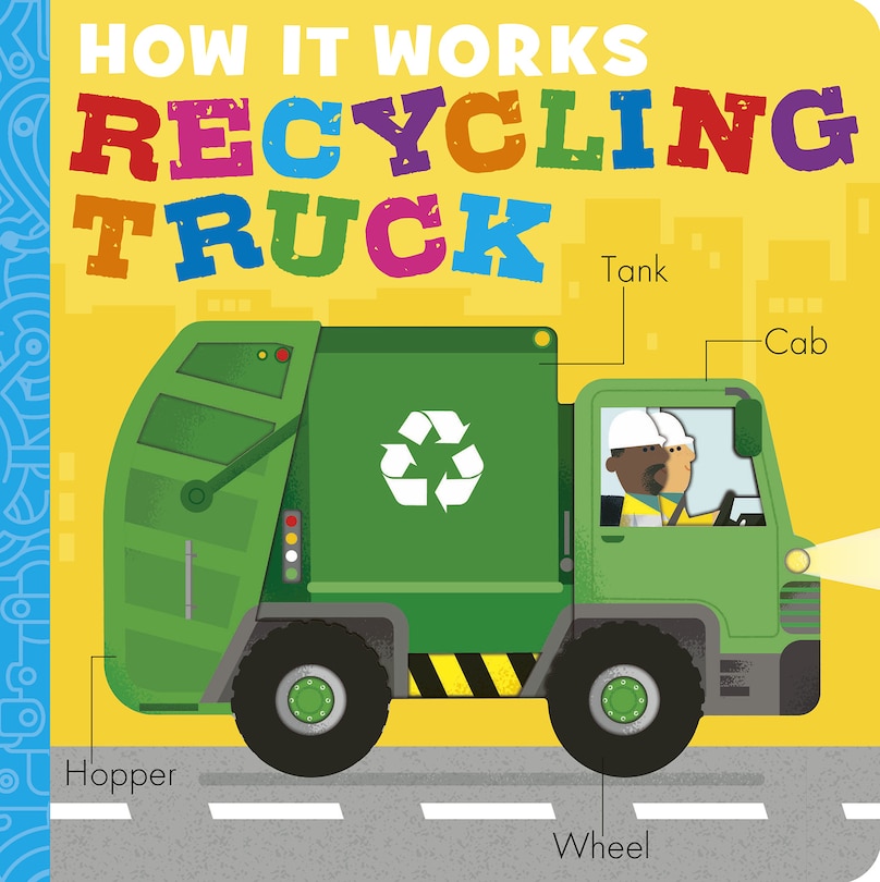 Couverture_How It Works: Recycling Truck