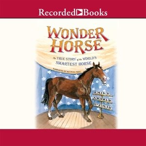 Wonder Horse: The True Story of the World’s Smartest Horse