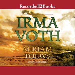 Irma Voth: A Novel