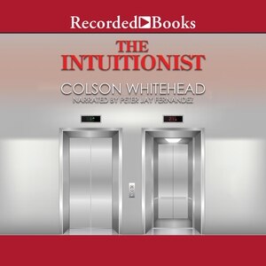 The Intuitionist: A Novel