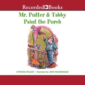 Mr. Putter & Tabby Paint the Porch