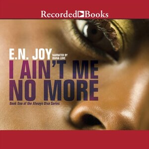 I Ain't Me No More: Book One of the Always Divas Series