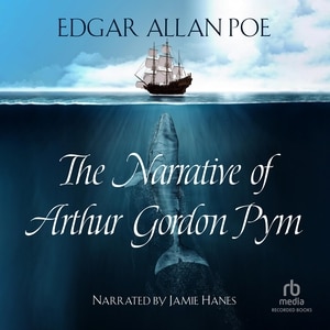 The Narrative of Arthur Gordon Pym of Nantucket