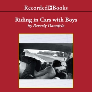 Riding in Cars with Boys: Confessions of a Bad Girl Who Makes Good