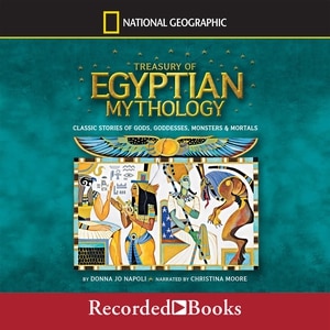 Treasury of Egyptian Mythology: Classic Stories of Gods, Goddesses, Monsters & Mortals