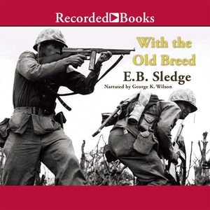With the Old Breed: At Peleliu and Okinawa
