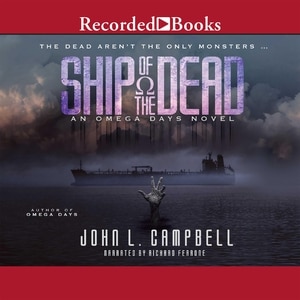 Ship of the Dead: An Omega Days Novel