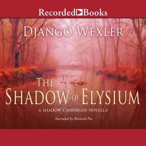The Shadow of Elysium: A Shadow Campaigns Novella