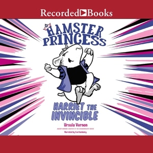 Hamster Princess: Harriet the Invincible