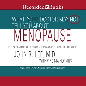 What Your Doctor May Not Tell You About: Menopause: The Breakthrough Book on Natural Progesterone