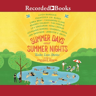 Summer Days and Summer Nights: Twelve Love Stories